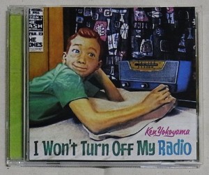 Ken Yokoyama - I Won’t Turn Off My Radio